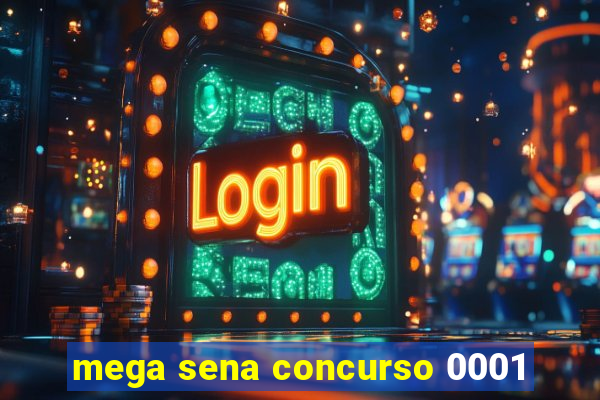 mega sena concurso 0001